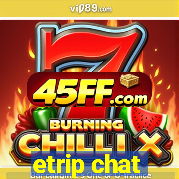 etrip chat